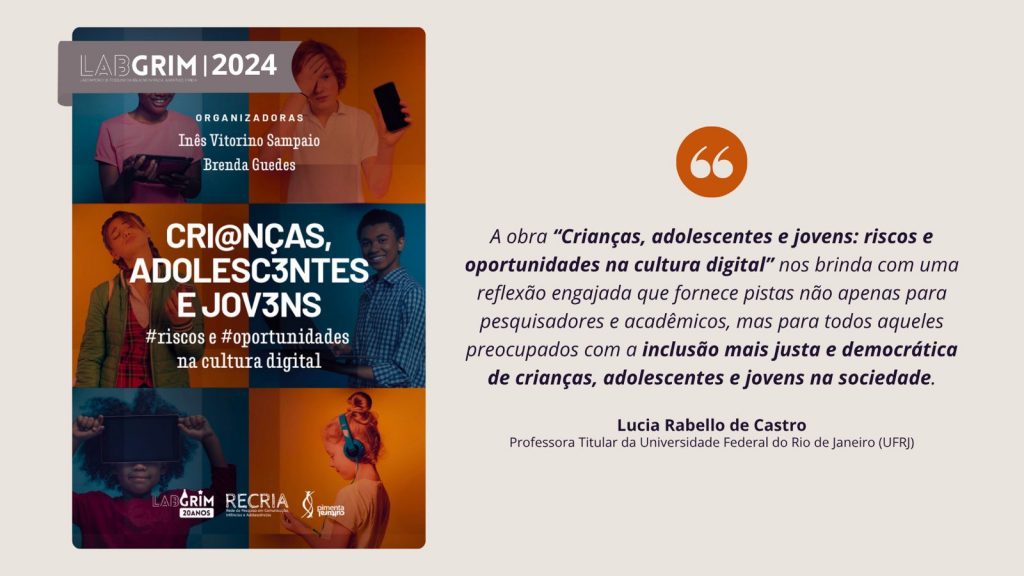 Crianças, adolescentes e jovens: riscos e oportunidades na cultura digital