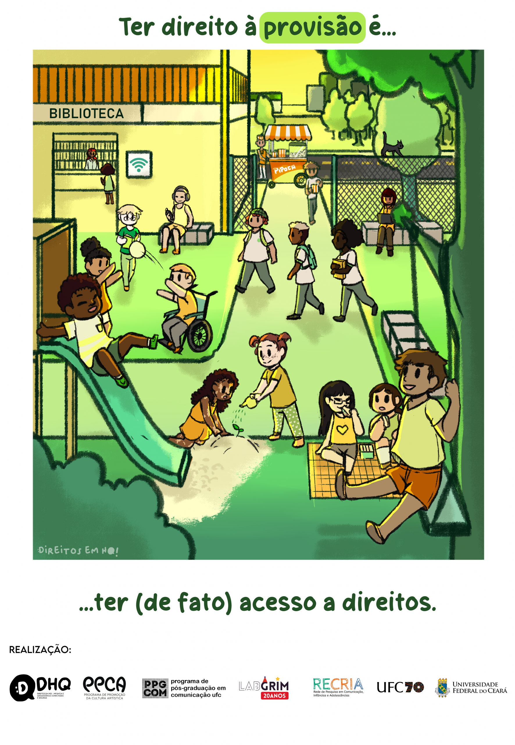 Cartaz ilustrando crianças diversas em um parque com escorrega e uma biblioteca ao fundo. O texto diz: "Ter direito à provisão é... ter (de fato) acesso a direitos."